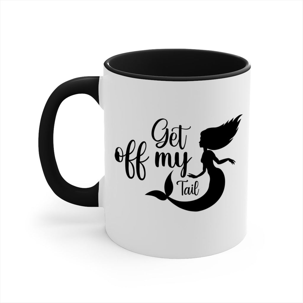 Get off my tail 181#- mermaid-Mug / Coffee Cup