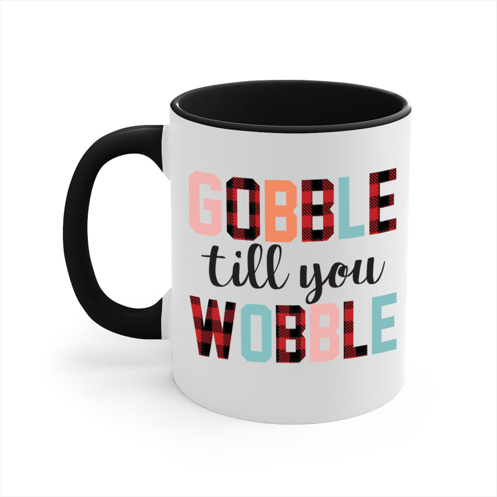 Gobble Till You Wobble 203#- fall-Mug / Coffee Cup