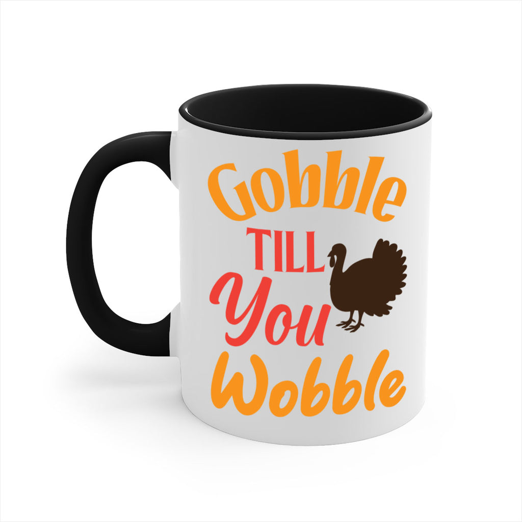 Gobble Till You Wobble 204#- fall-Mug / Coffee Cup