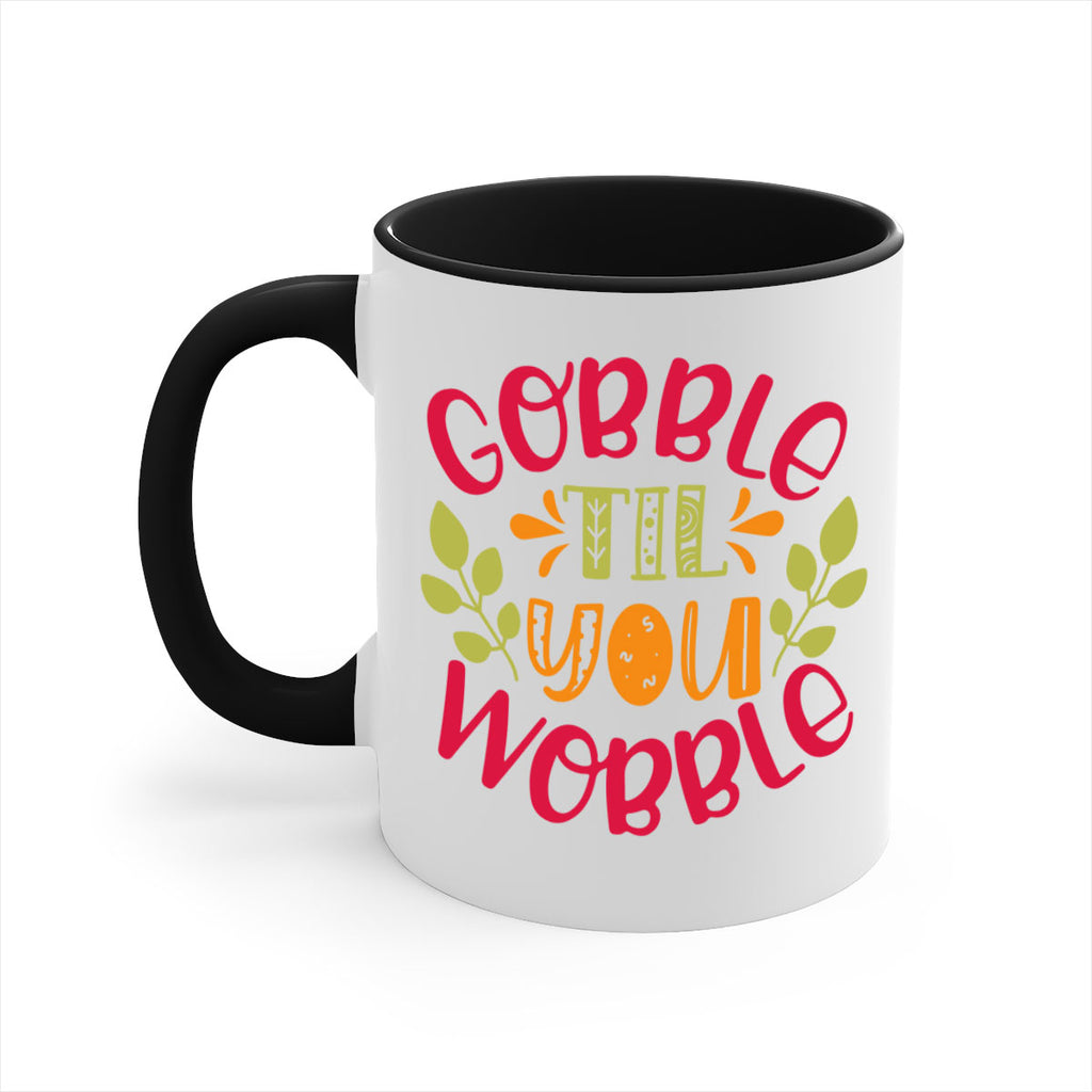 Gobble til you wobble 201#- fall-Mug / Coffee Cup