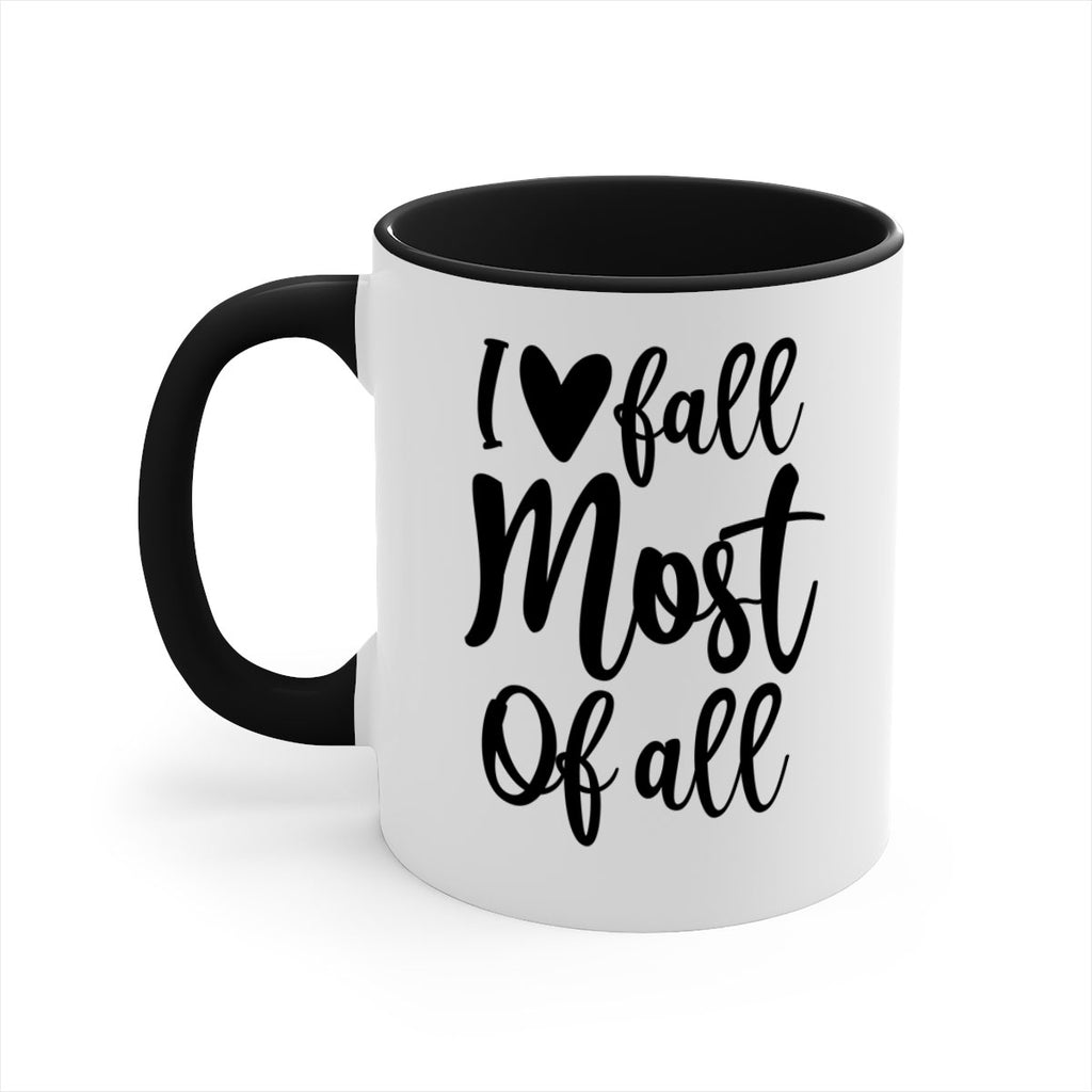 I Love Fall Most Of All 330#- fall-Mug / Coffee Cup