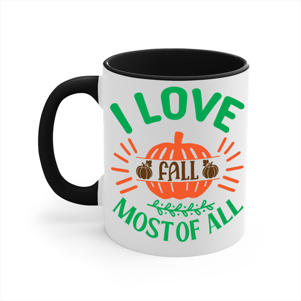 I Love Fall Most Of All 336#- fall-Mug / Coffee Cup
