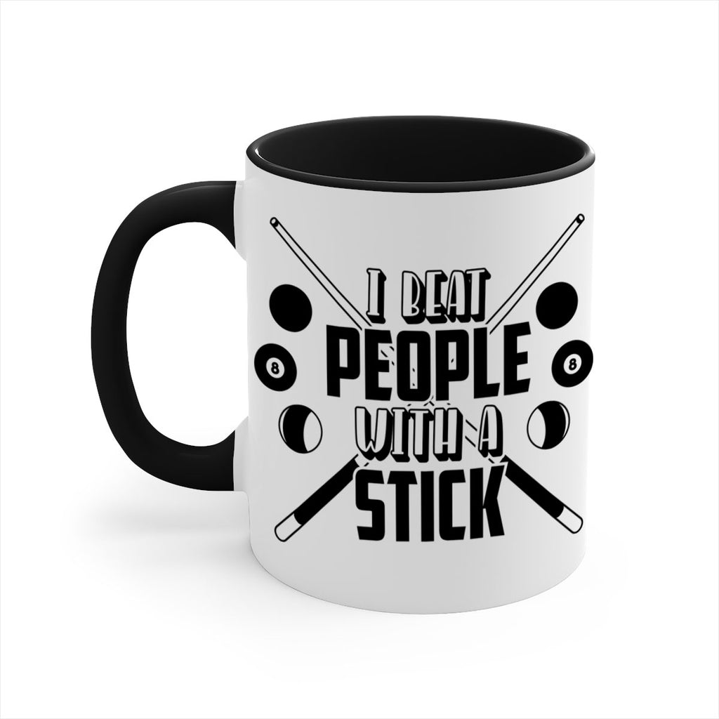 I beat people with a stick 1166#- billards-Mug / Coffee Cup