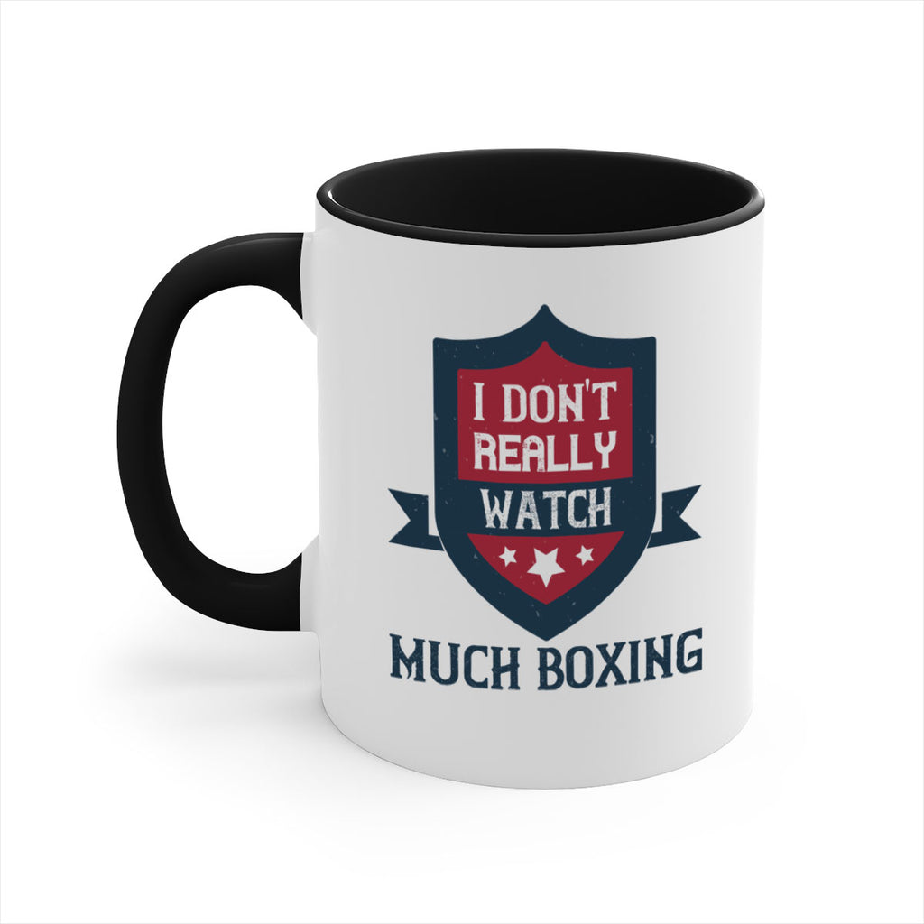 I dont really watch much boxing 2256#- boxing-Mug / Coffee Cup