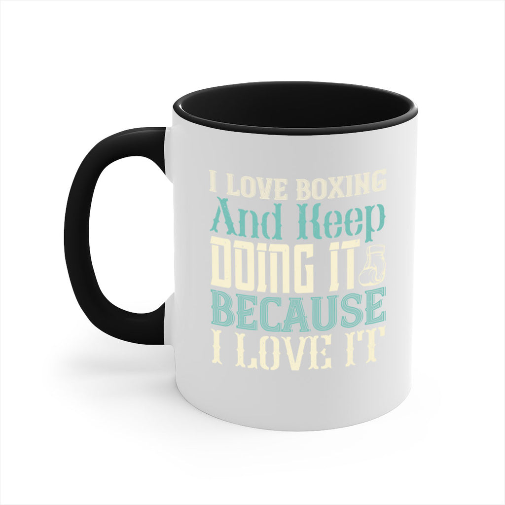 I love boxing and keep doing it because I love it 2066#- boxing-Mug / Coffee Cup