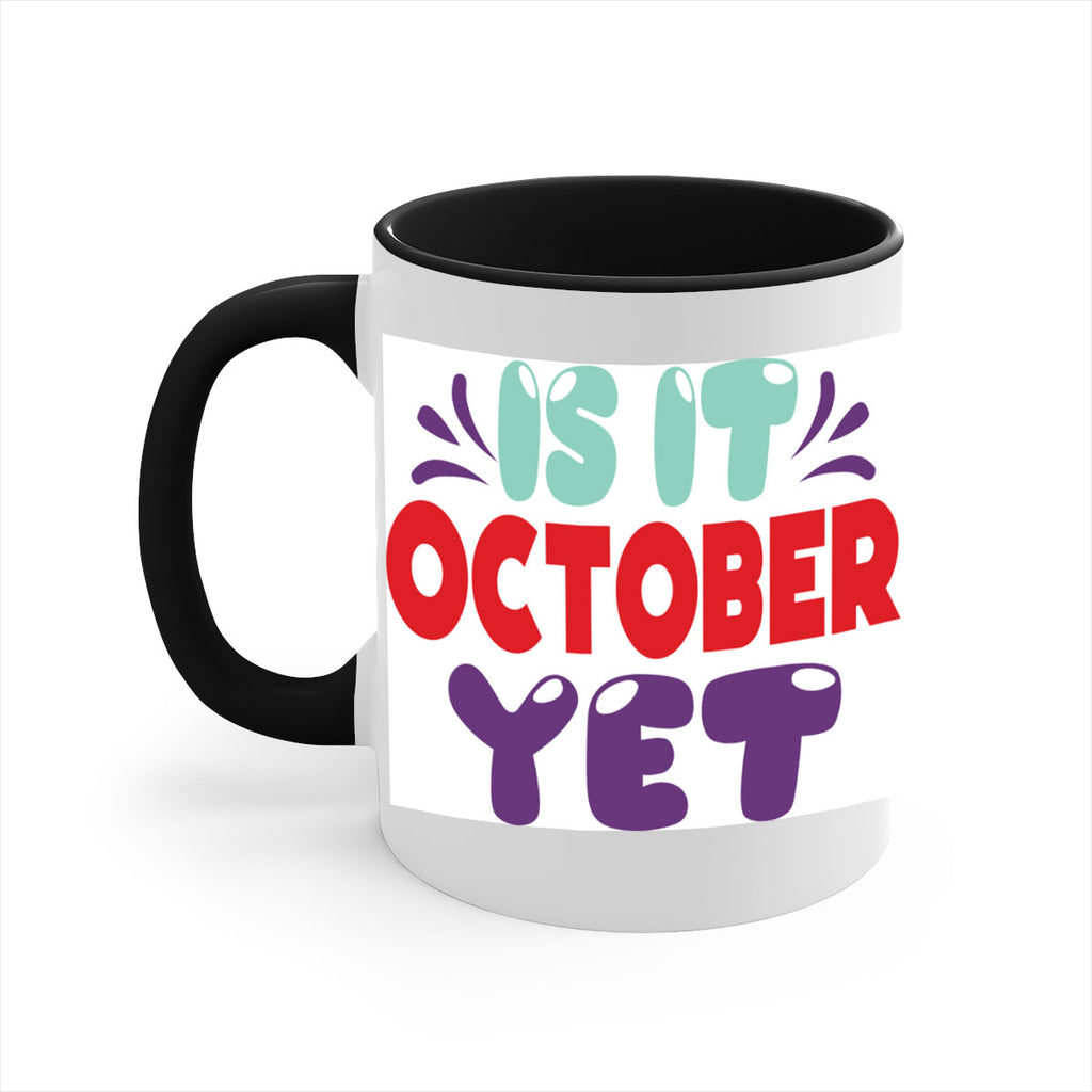 IsItOctoberYet 358#- fall-Mug / Coffee Cup