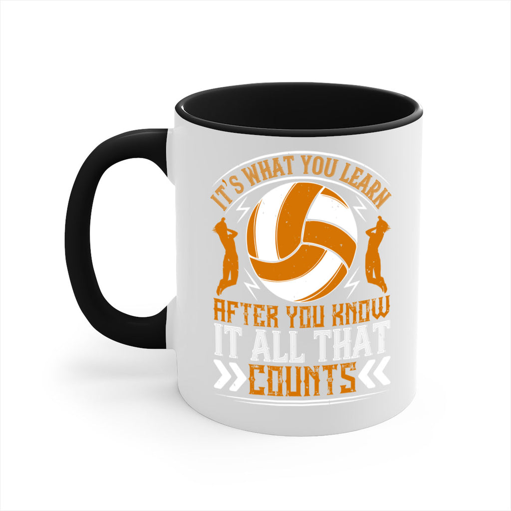 It’s what you learn after you know it all that counts Style 970#- volleyball-Mug / Coffee Cup