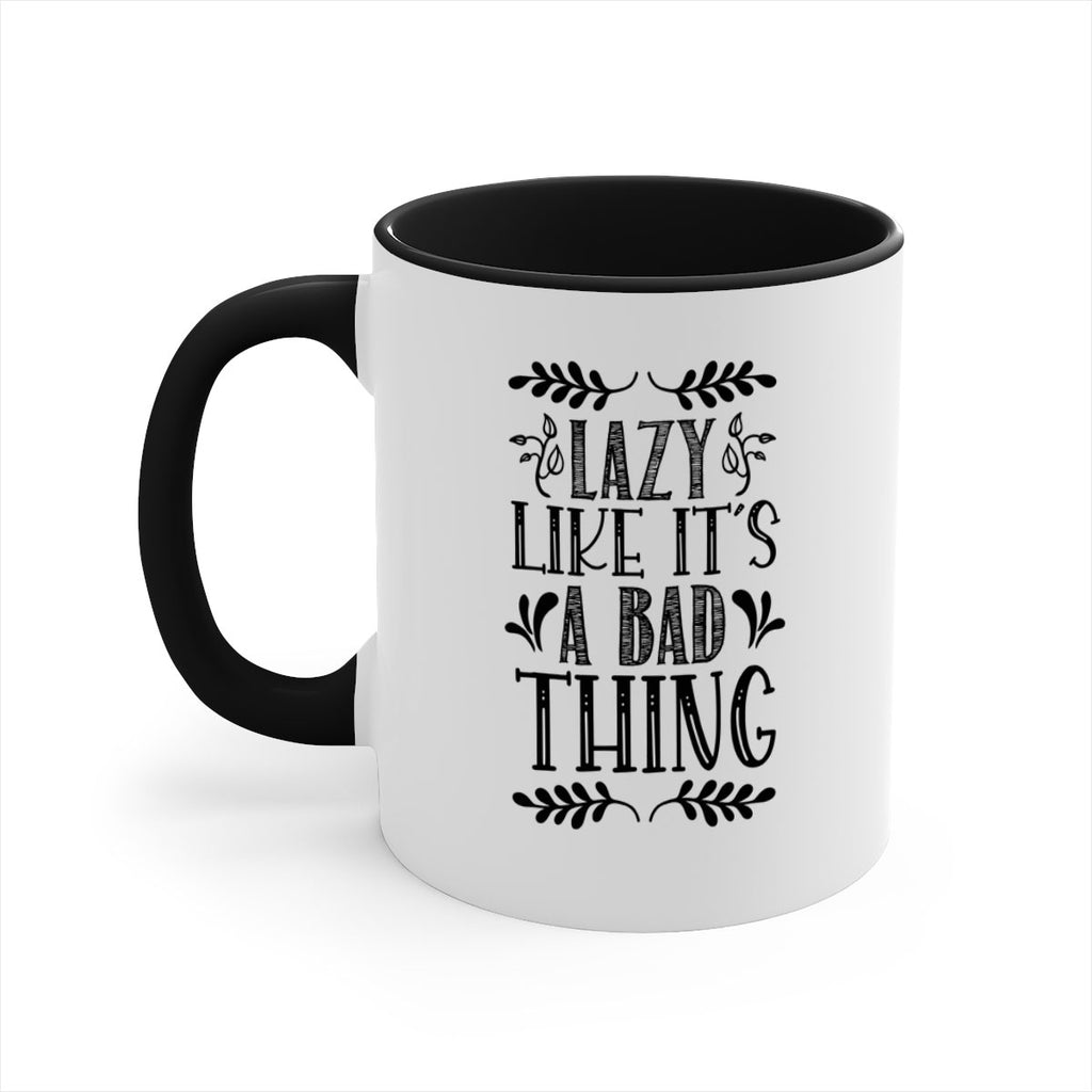 LAZY LIKE ITS A BAD THING 385#- fall-Mug / Coffee Cup