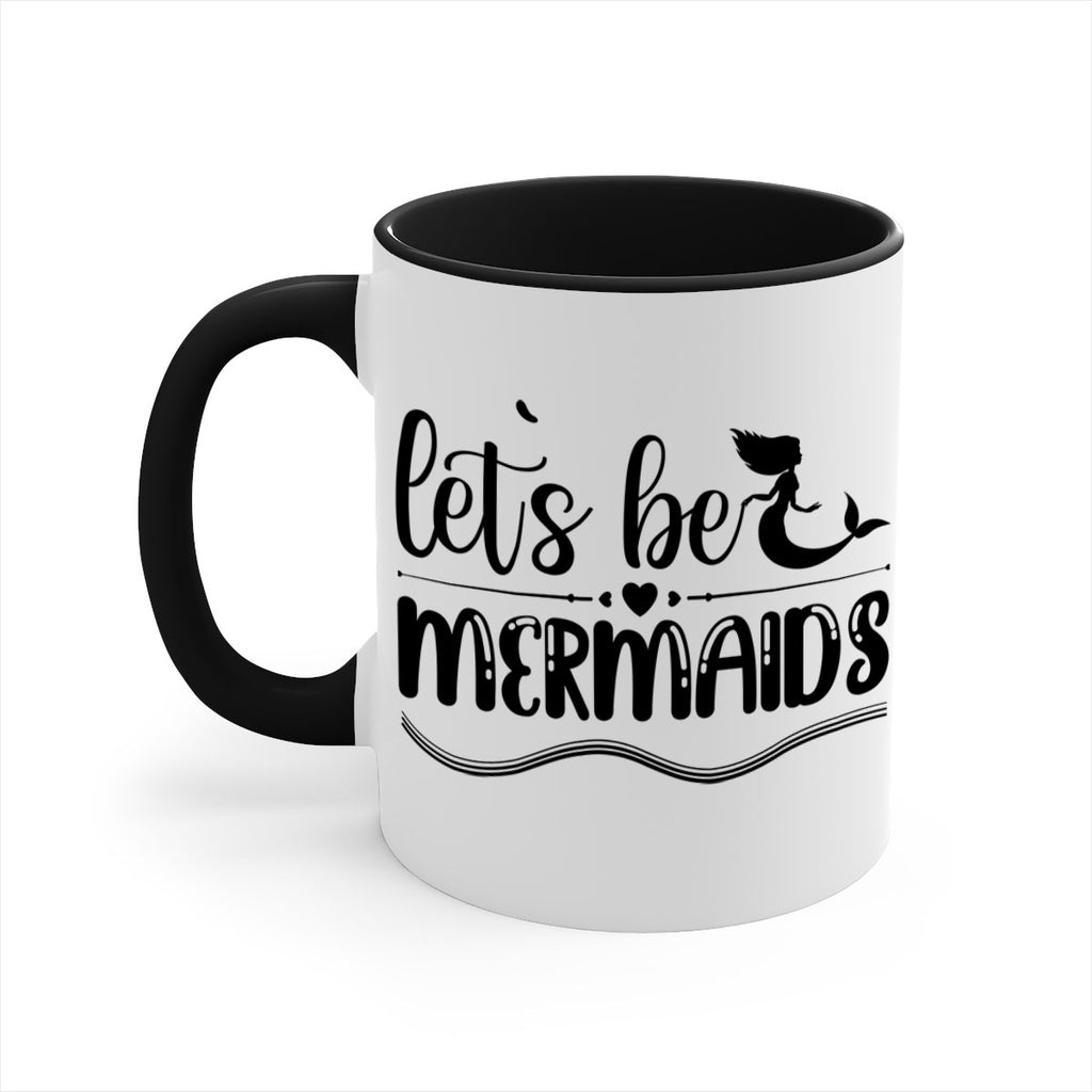 Lets be mermaids 295#- mermaid-Mug / Coffee Cup