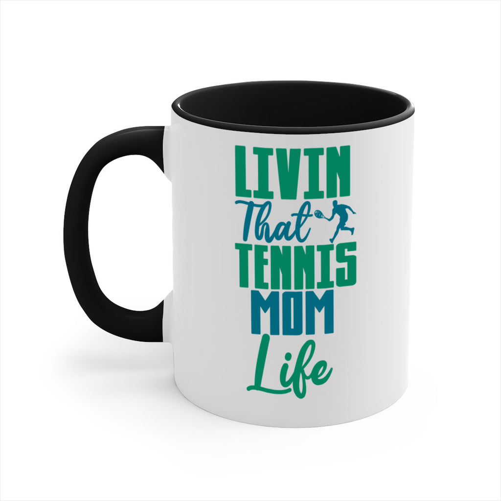 Livin That Tennis Mom Life 784#- tennis-Mug / Coffee Cup