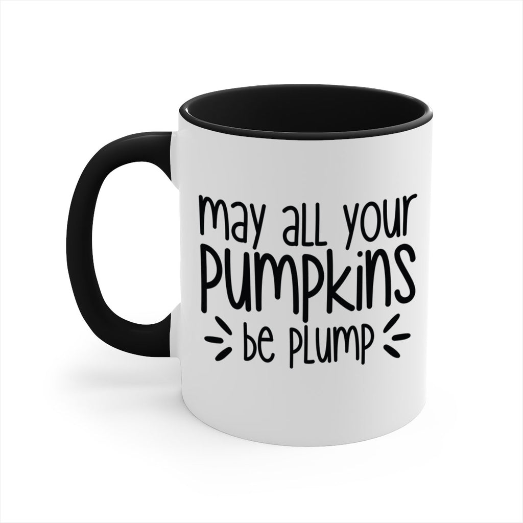 May All Your Pumpkins Be Plump 422#- fall-Mug / Coffee Cup