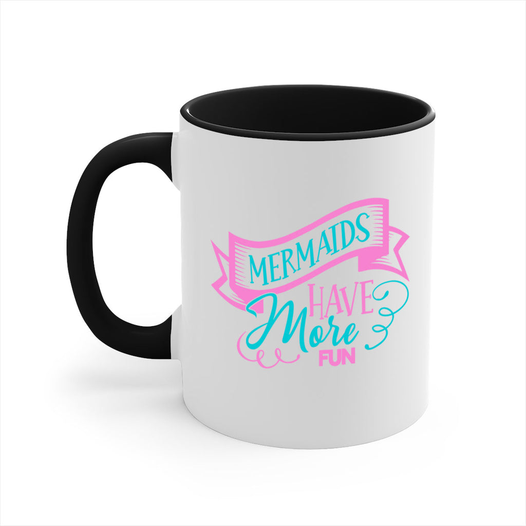 Mermaids Have More Fun 470#- mermaid-Mug / Coffee Cup