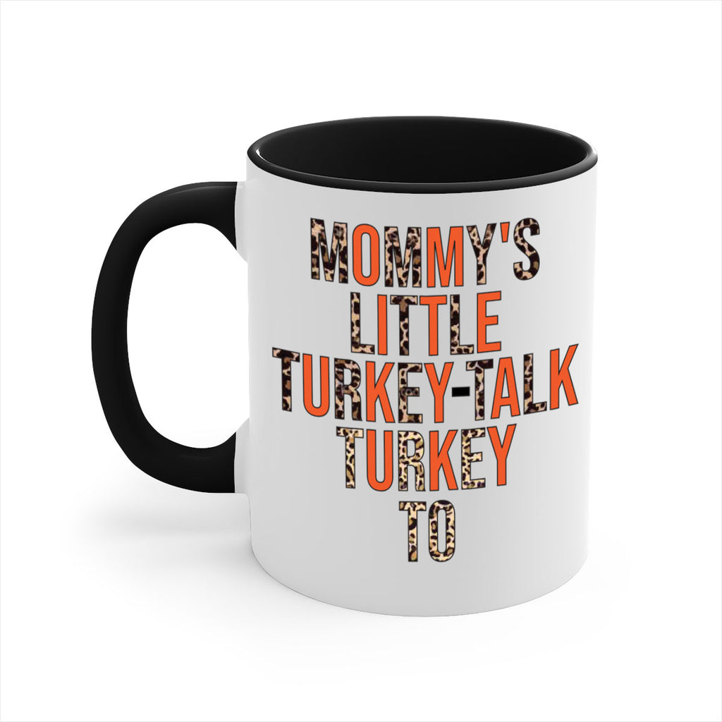 Mommys little turkeytalk turkey to 429#- fall-Mug / Coffee Cup