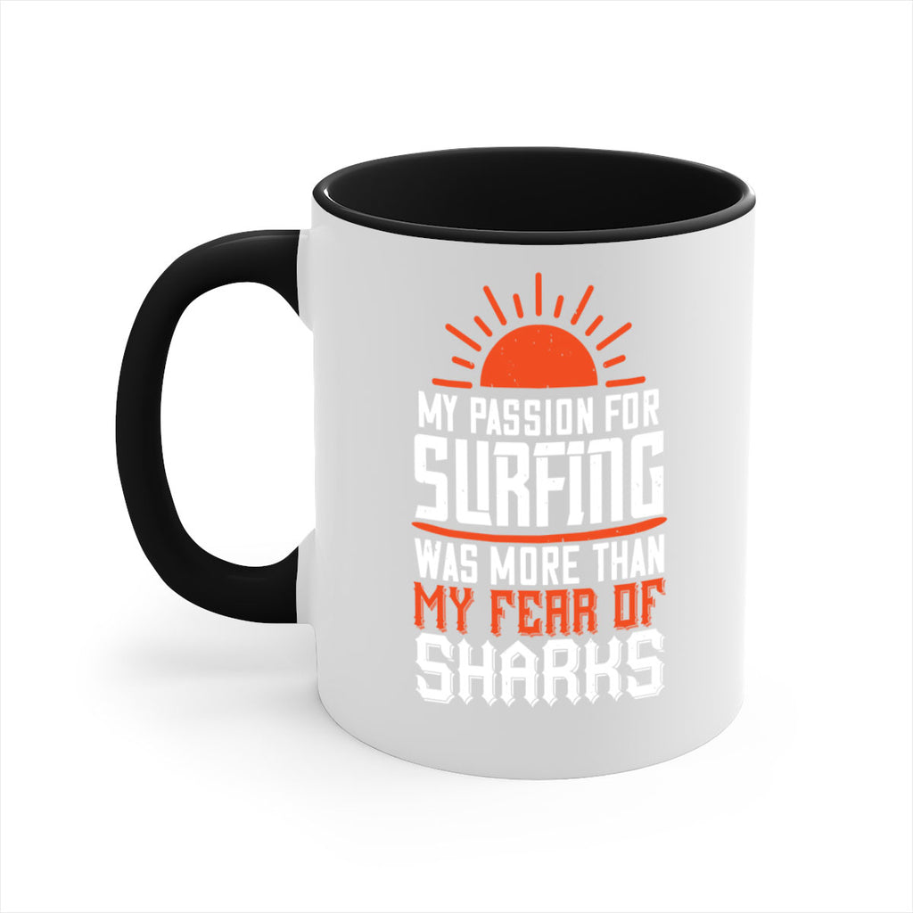 My passion for surfing was more than my fear of sharks 627#- surfing-Mug / Coffee Cup