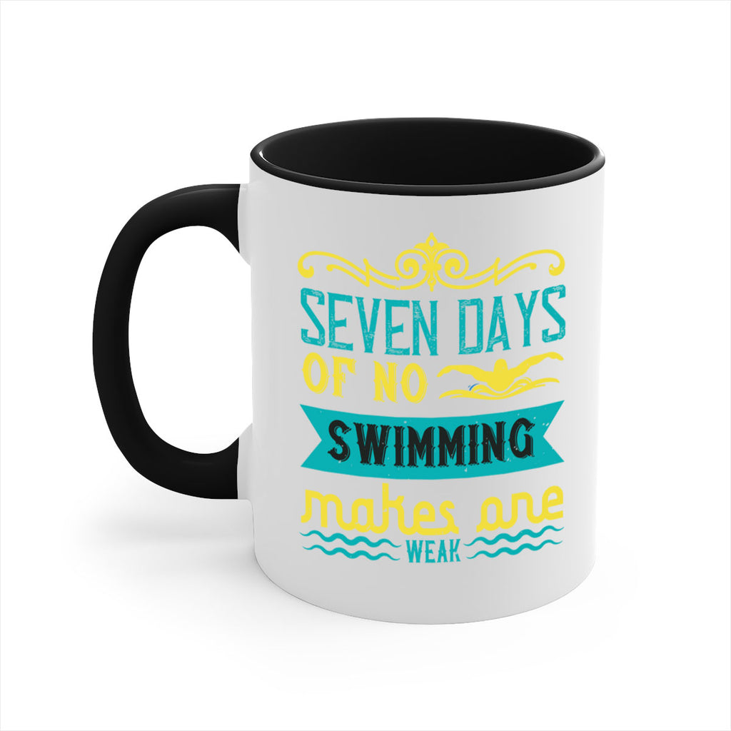 Seven days of no swiming 546#- swimming-Mug / Coffee Cup