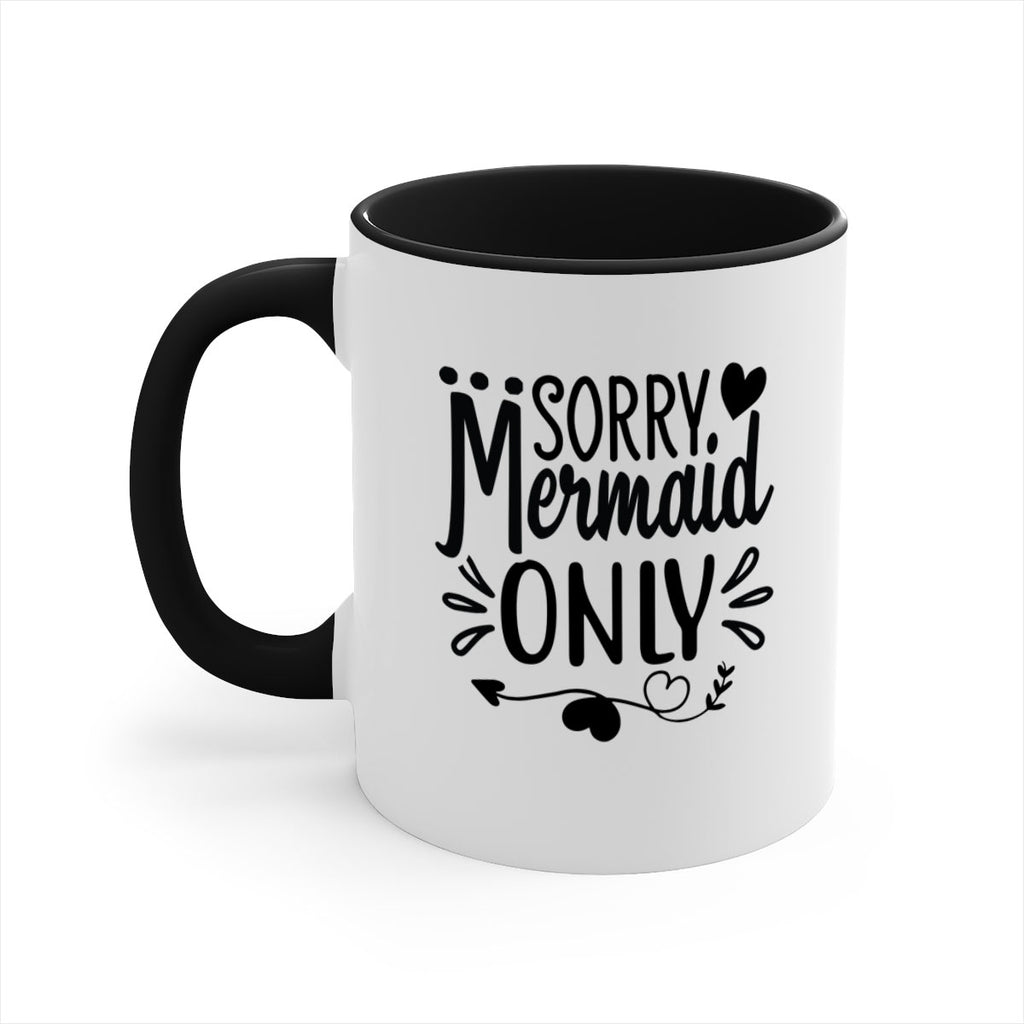 Sorry mermaid only 612#- mermaid-Mug / Coffee Cup