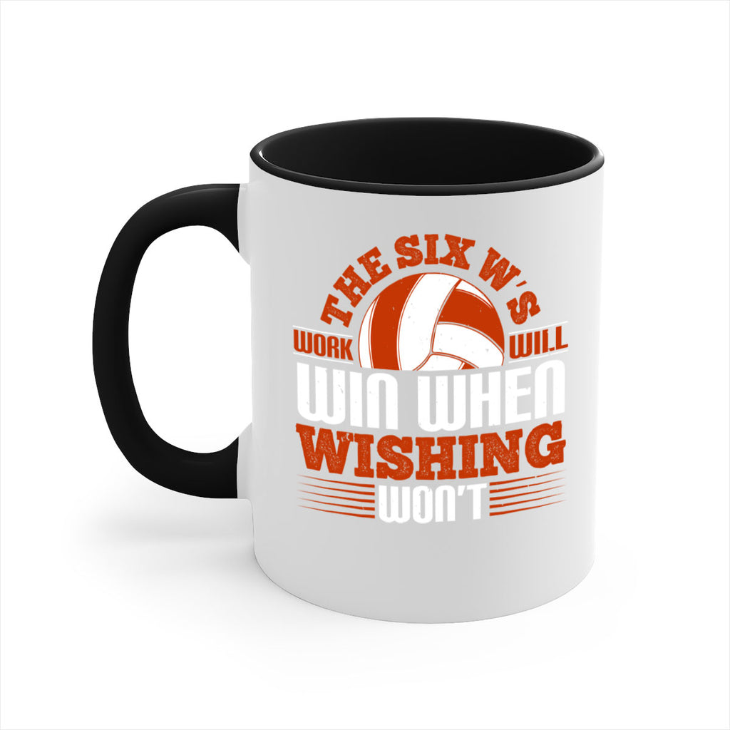 The Six W’s Work will win when wishing won’t Style 177#- volleyball-Mug / Coffee Cup