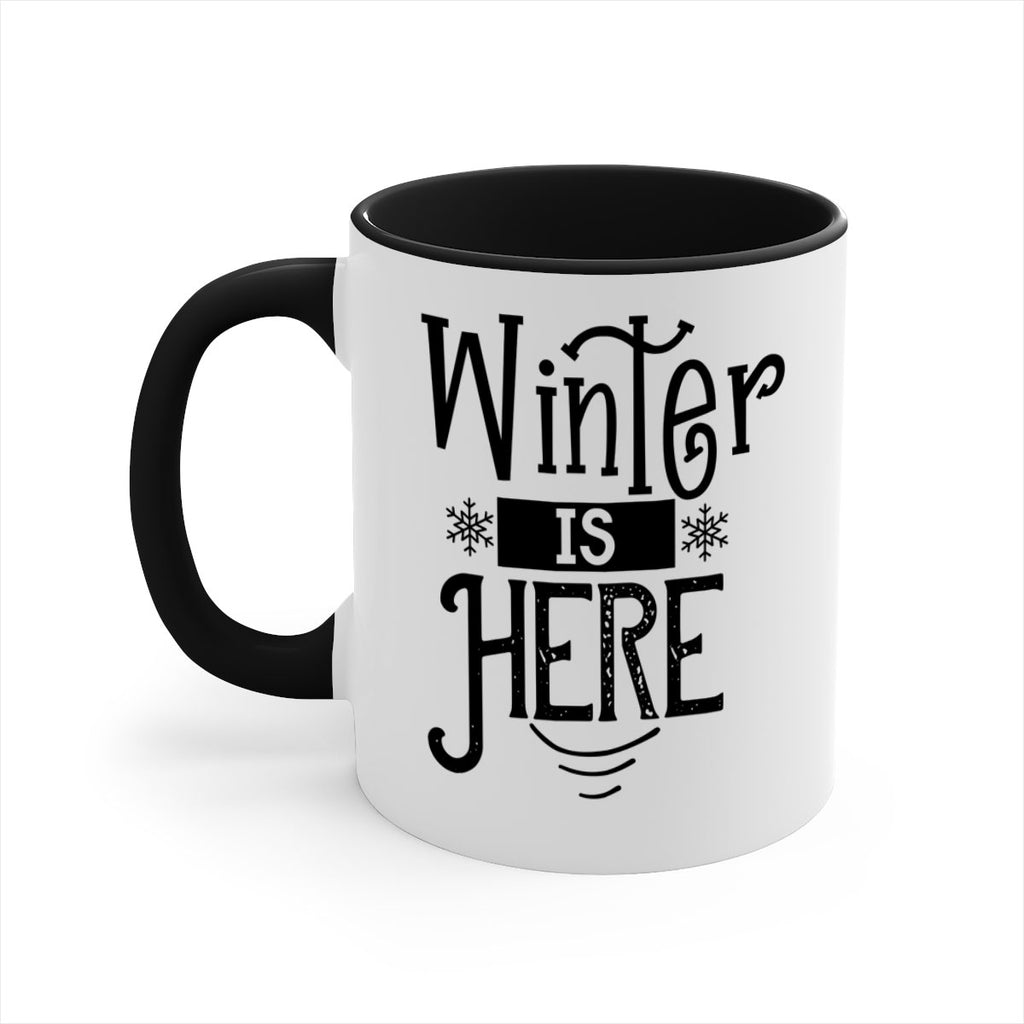 Winter is Here 502#- winter-Mug / Coffee Cup