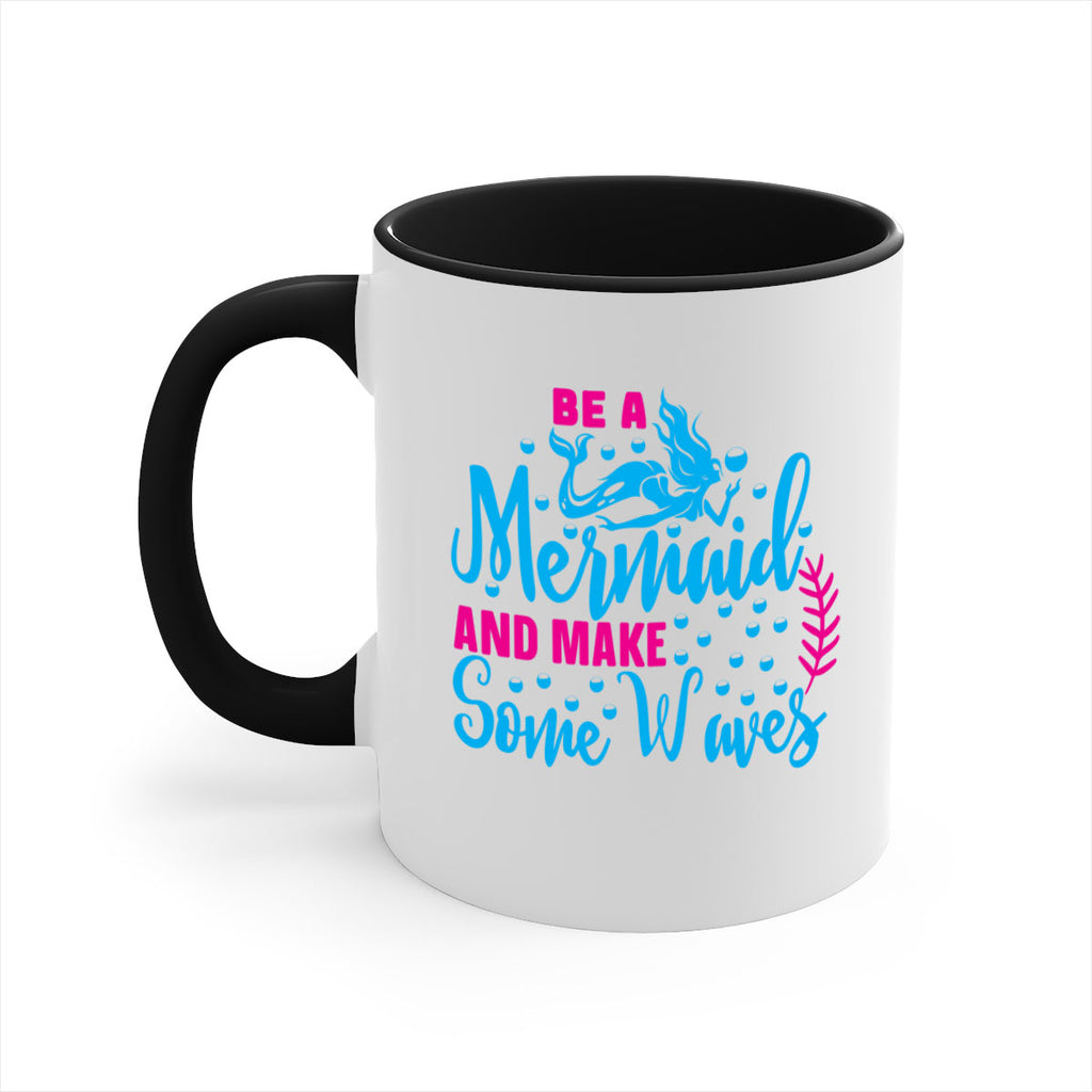 be a mermaid and make some waves 44#- mermaid-Mug / Coffee Cup