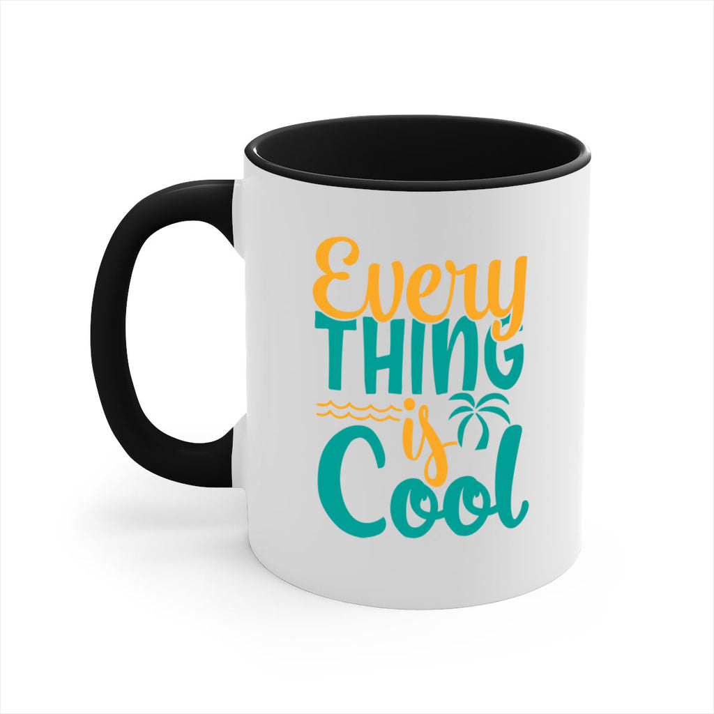 every thing is cool Style 106#- Summer-Mug / Coffee Cup