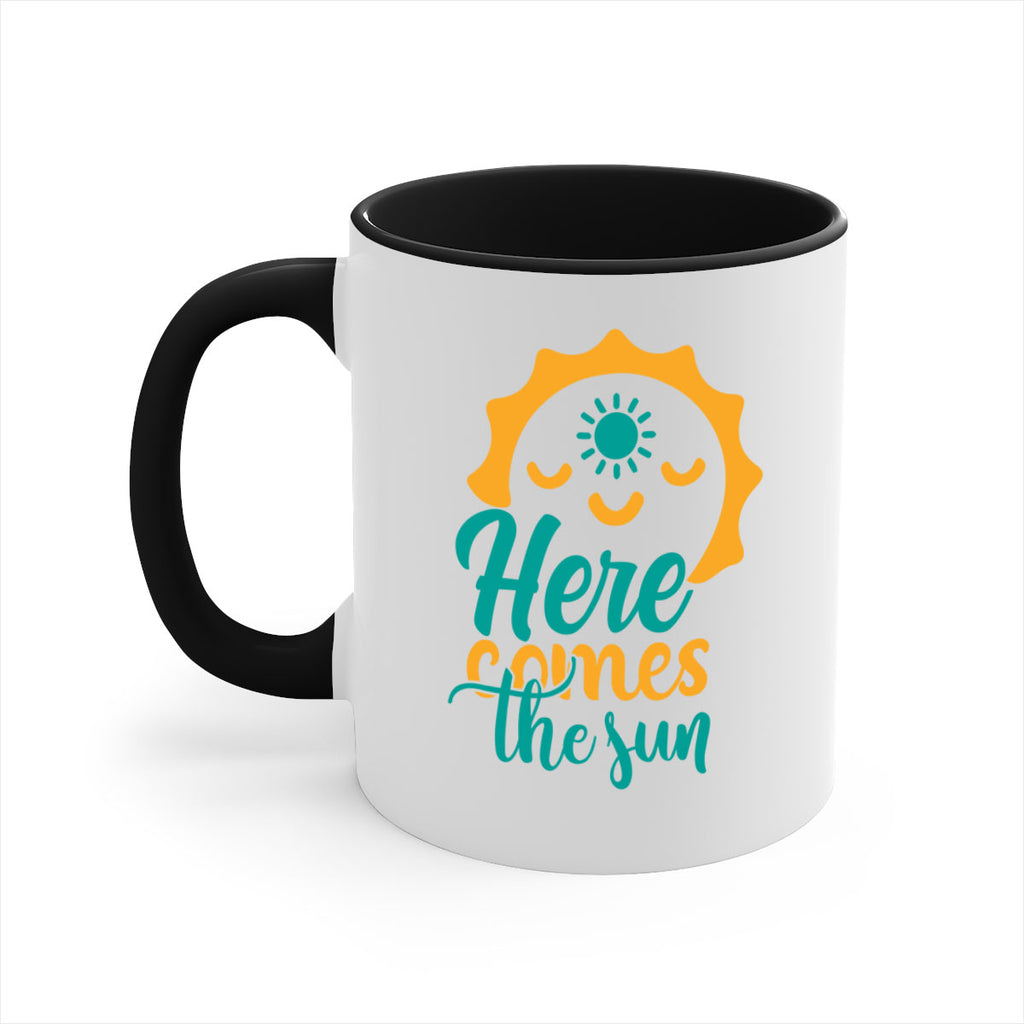 here comes the sun Style 96#- Summer-Mug / Coffee Cup