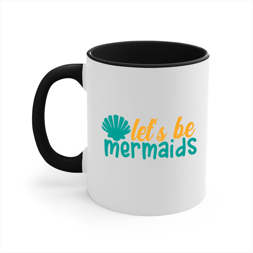 lets be mermaids Style 93#- Summer-Mug / Coffee Cup