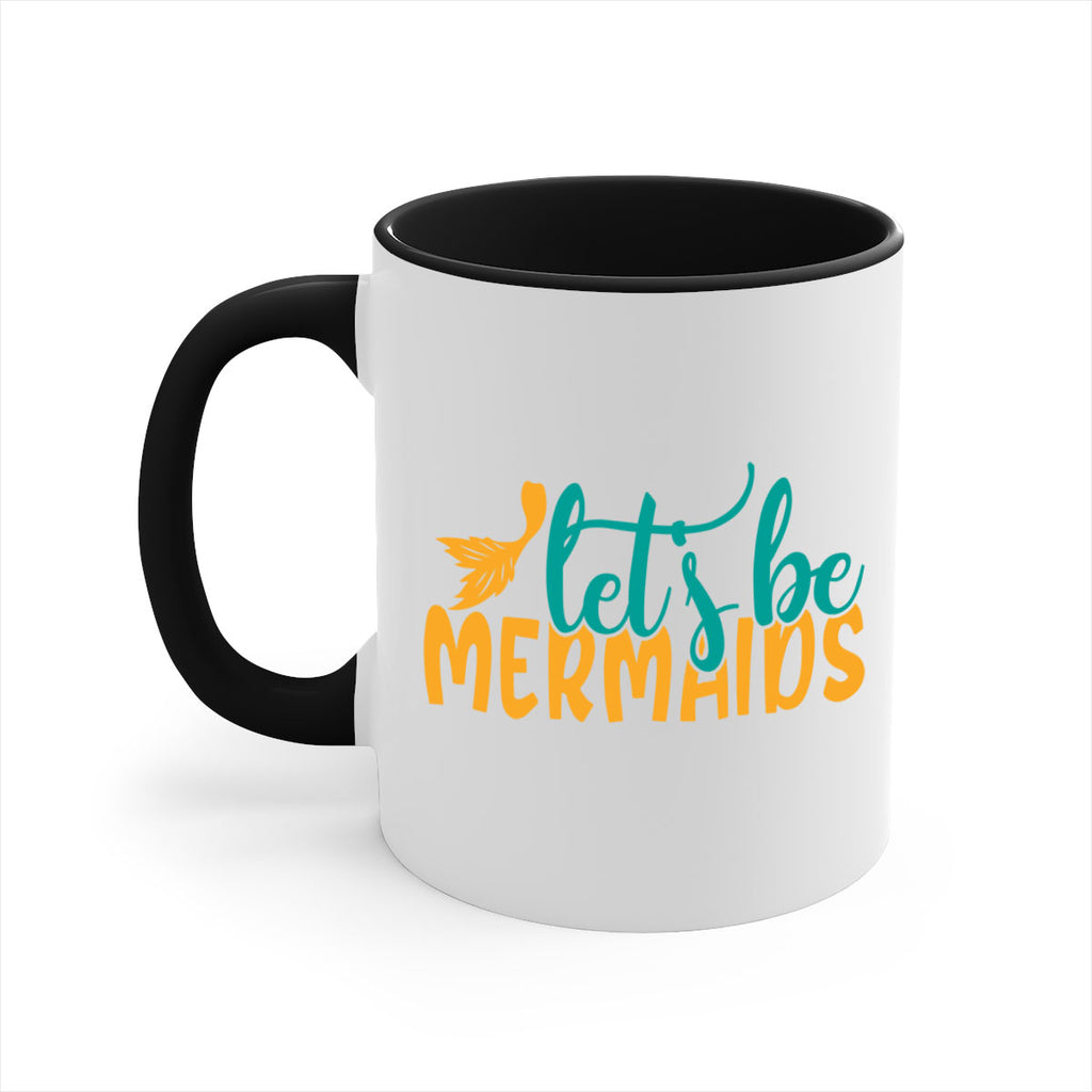 lets be mermaids Style 94#- Summer-Mug / Coffee Cup