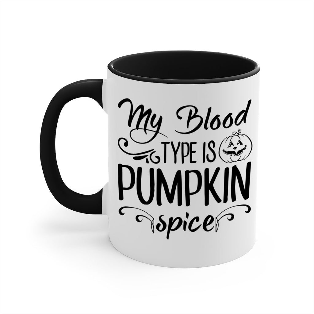 my blood type is pumpkin spice 435#- fall-Mug / Coffee Cup