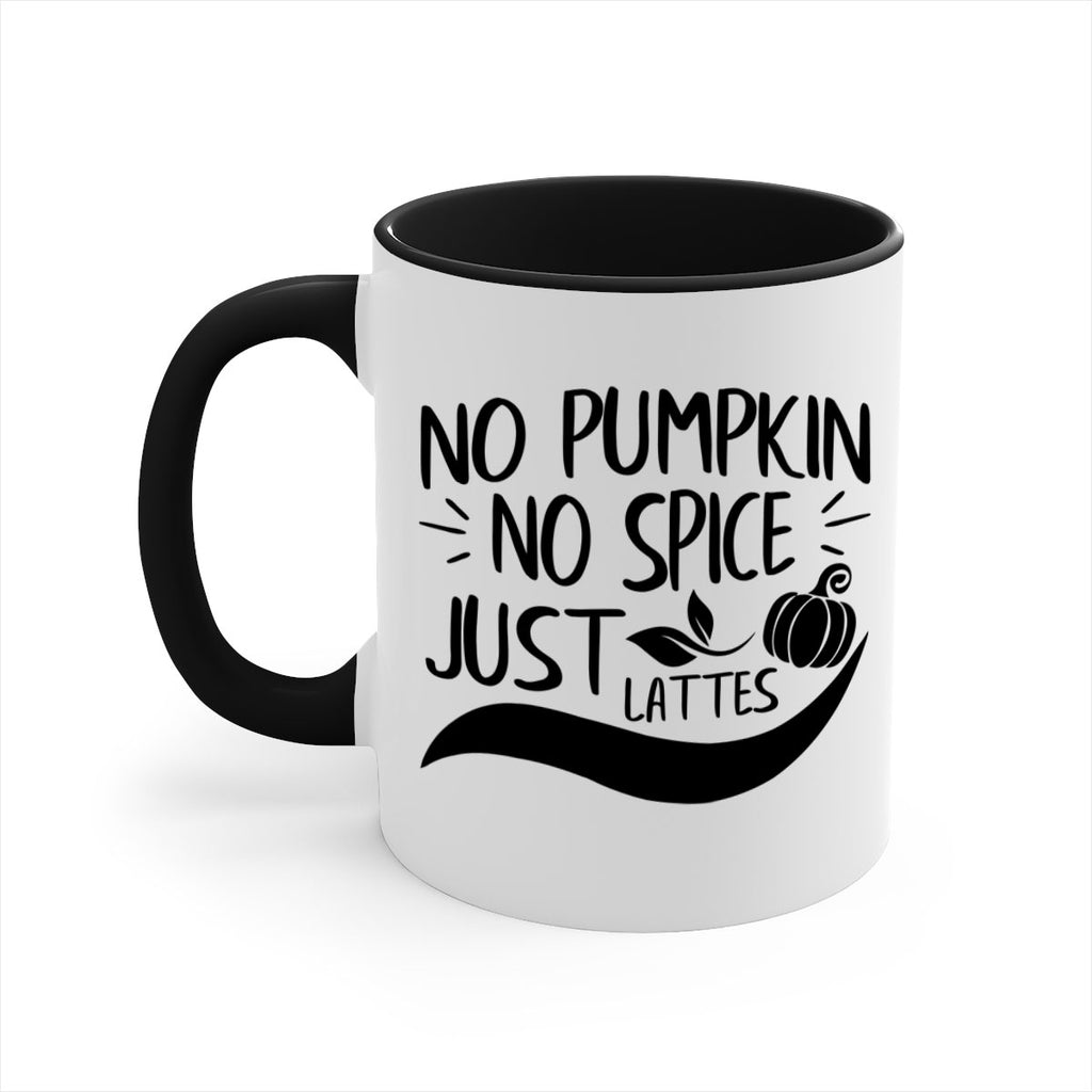 no pumpkin no spice just lattes 441#- fall-Mug / Coffee Cup