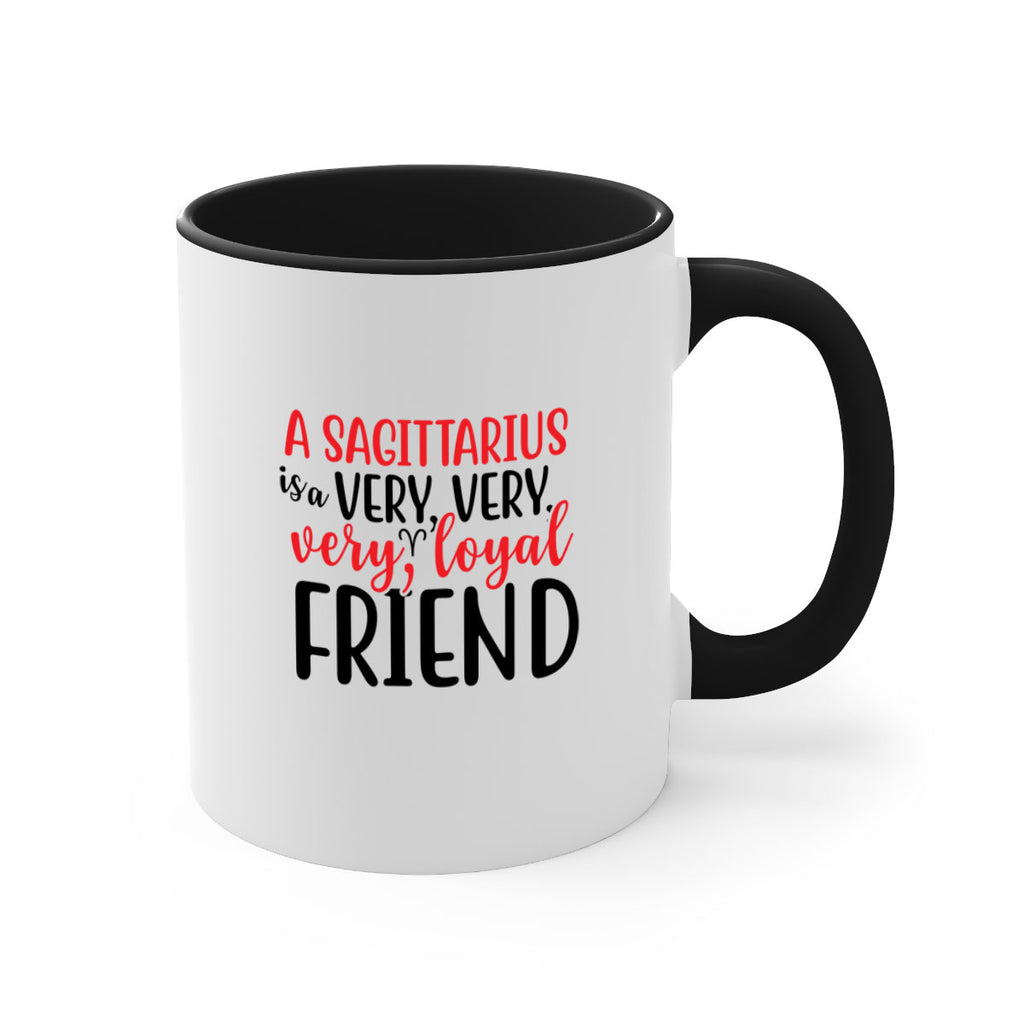 A sagittarius Is A Very Very Veryloyal Friend 60#- zodiac-Mug / Coffee Cup