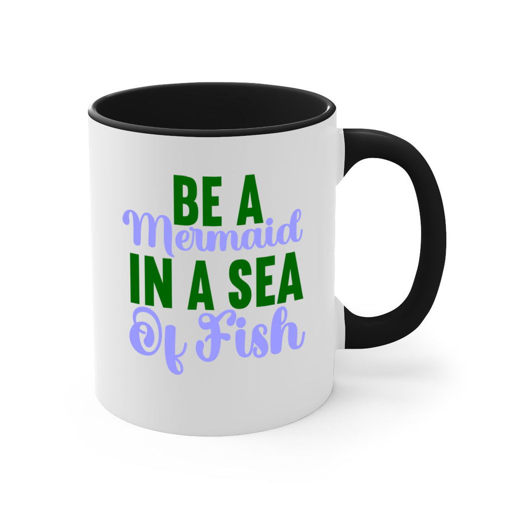 Be A Mermaid In A Sea Of Fish 50#- mermaid-Mug / Coffee Cup