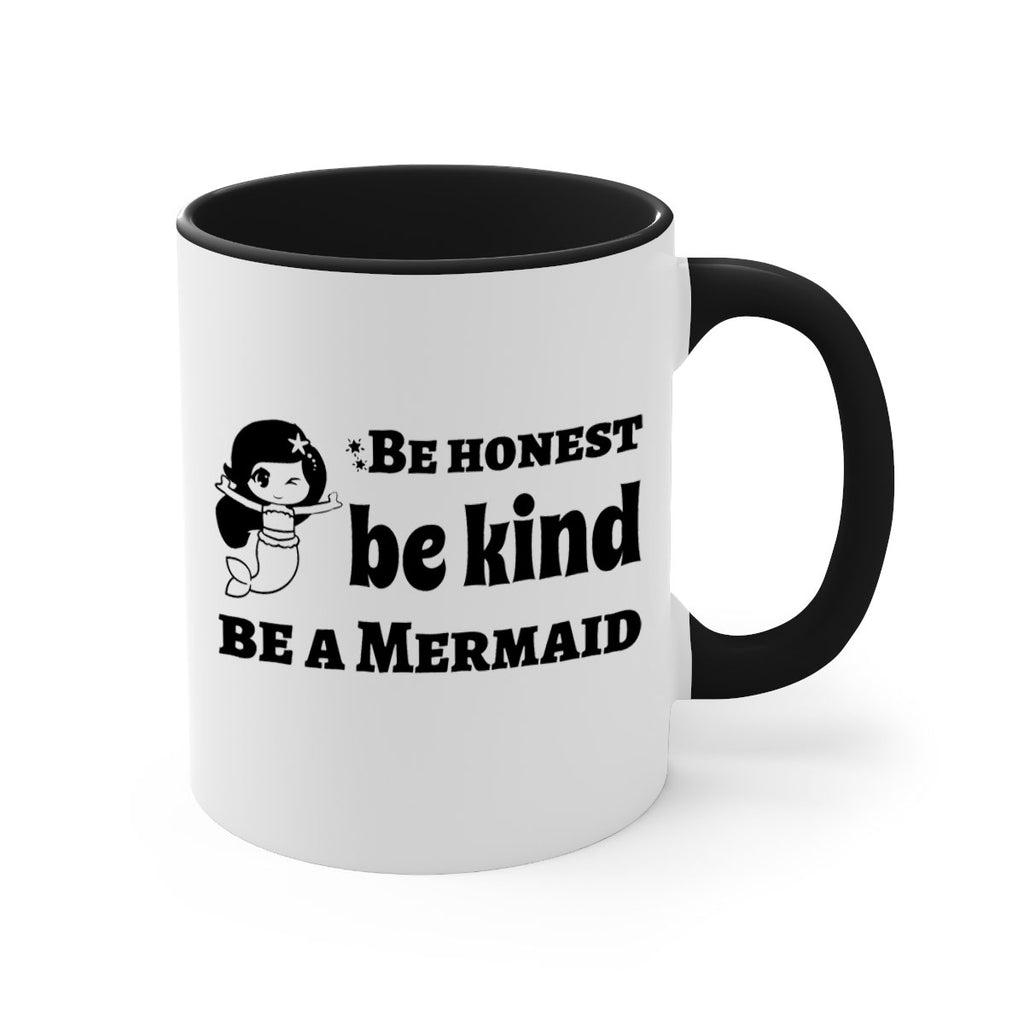 Be honest be kind be 56#- mermaid-Mug / Coffee Cup