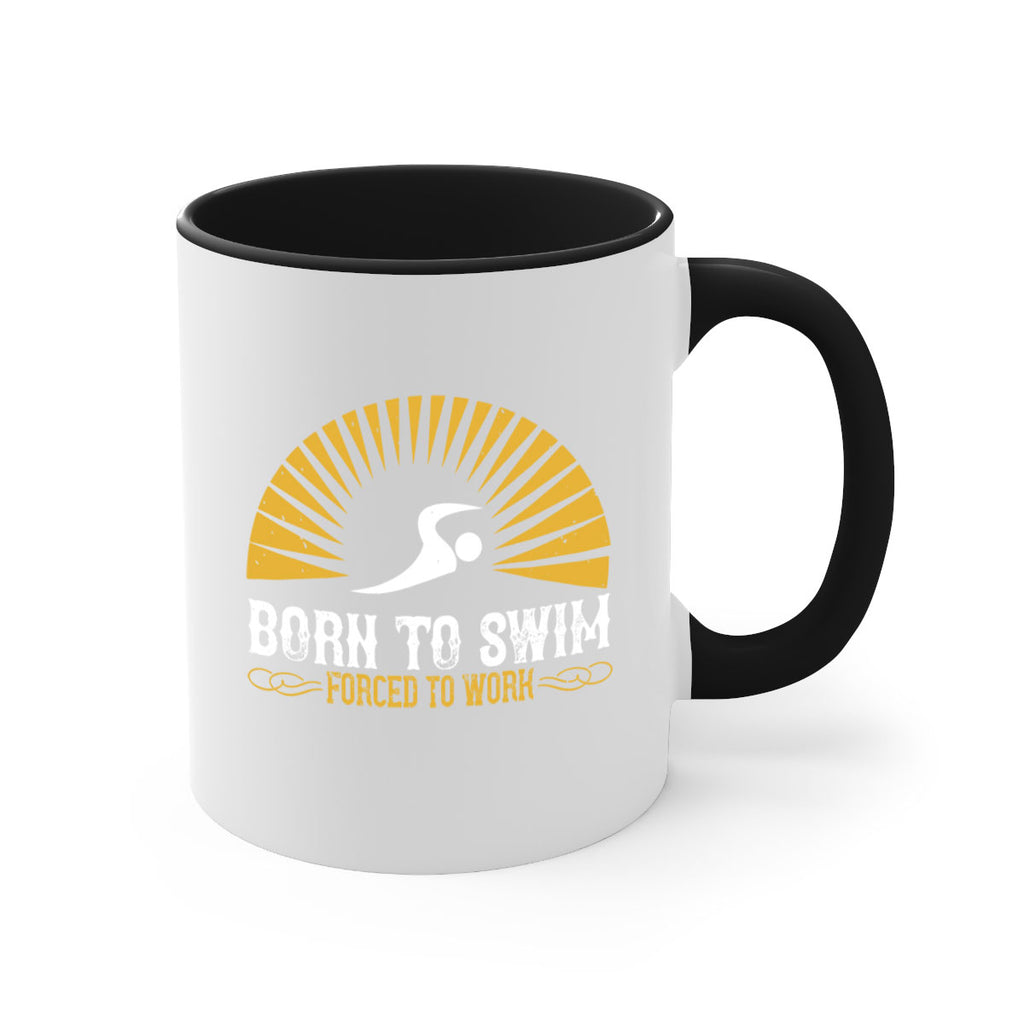 Born to swim Forced to work 1410#- swimming-Mug / Coffee Cup