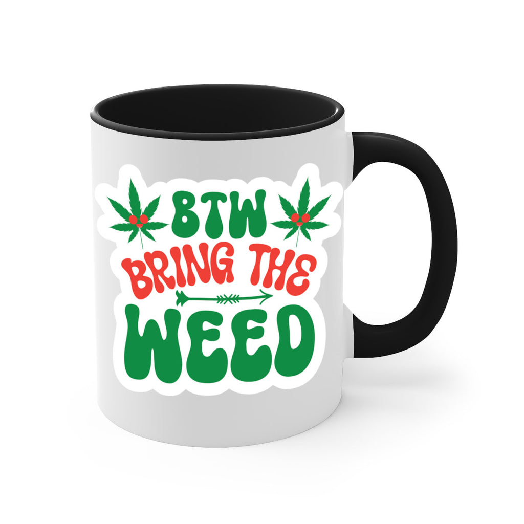 Btw Bring The Weed 24#- marijuana-Mug / Coffee Cup