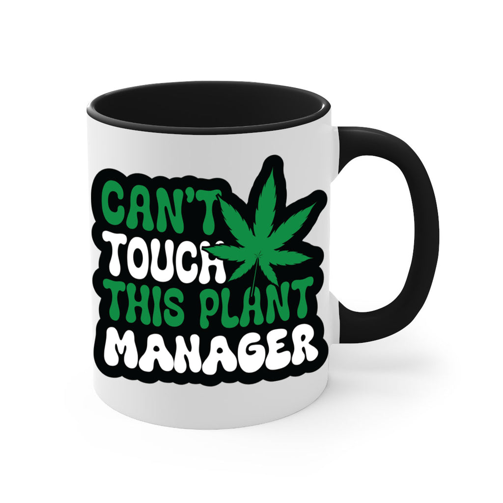 Cant touch this plant manager 57#- marijuana-Mug / Coffee Cup