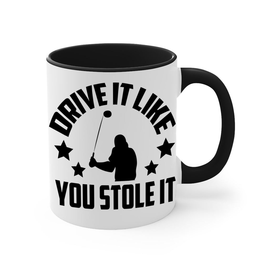 Drive it like you stole it 1325#- golf-Mug / Coffee Cup