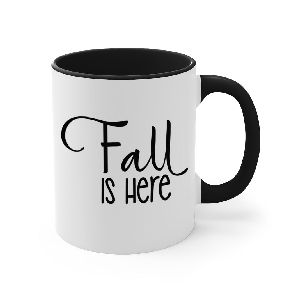 Fall Is Here 109#- fall-Mug / Coffee Cup