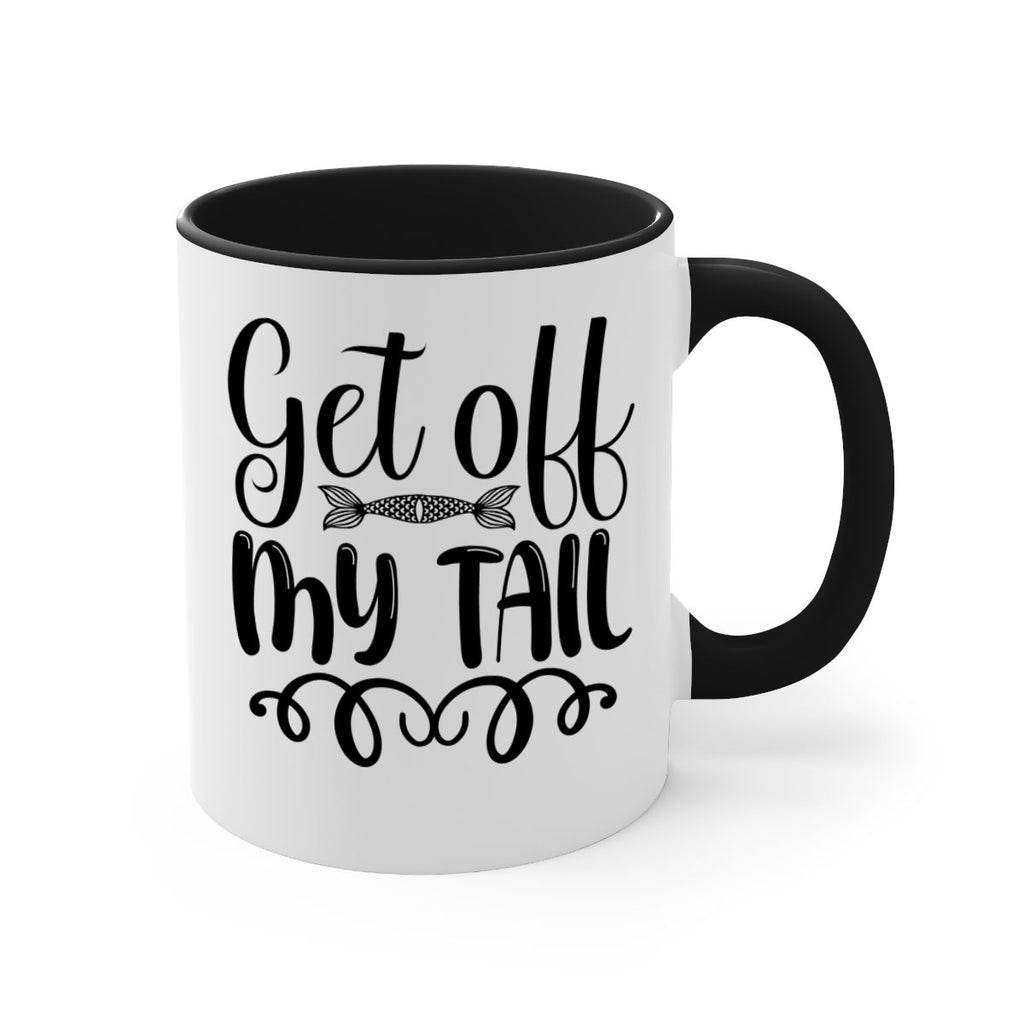 Get Off My Tail 178#- mermaid-Mug / Coffee Cup