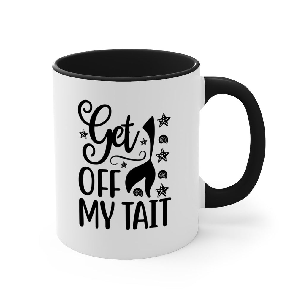 Get off my tail 187#- mermaid-Mug / Coffee Cup