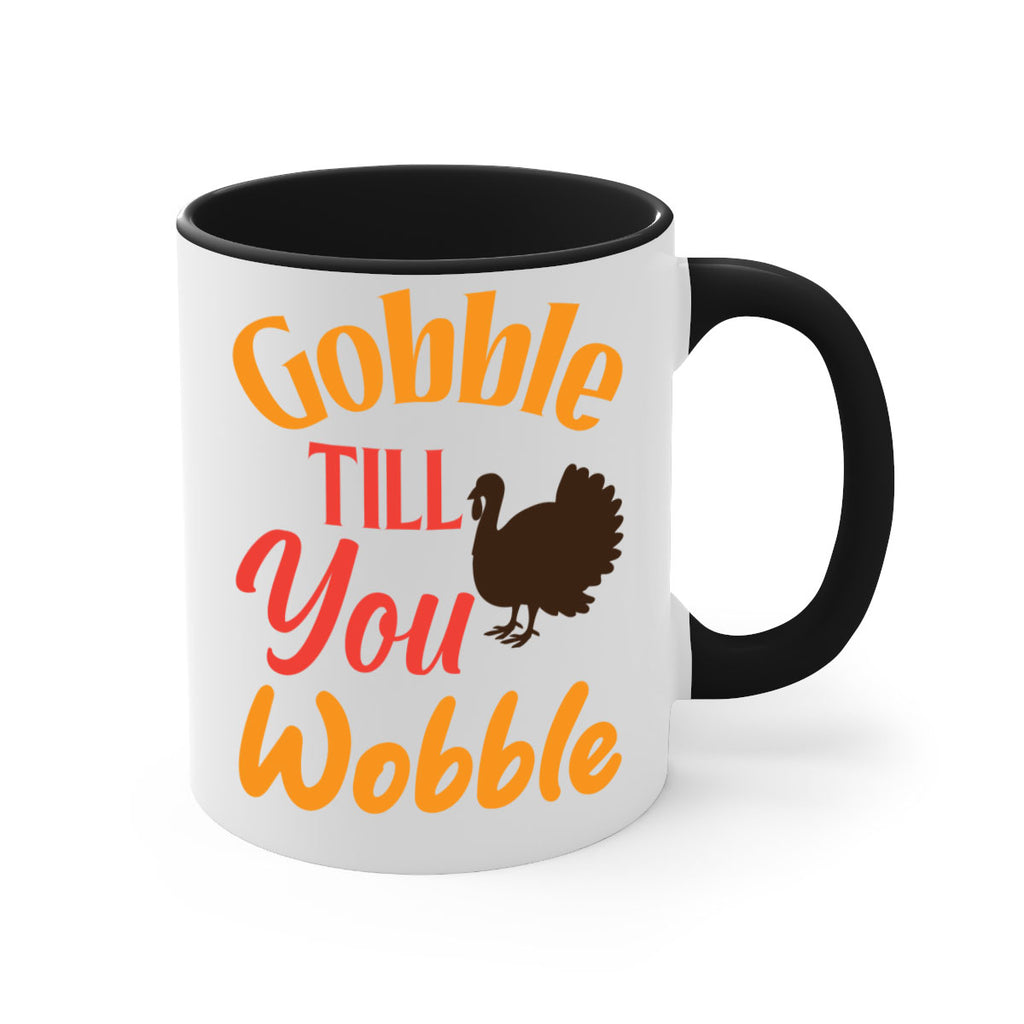 Gobble Till You Wobble 204#- fall-Mug / Coffee Cup