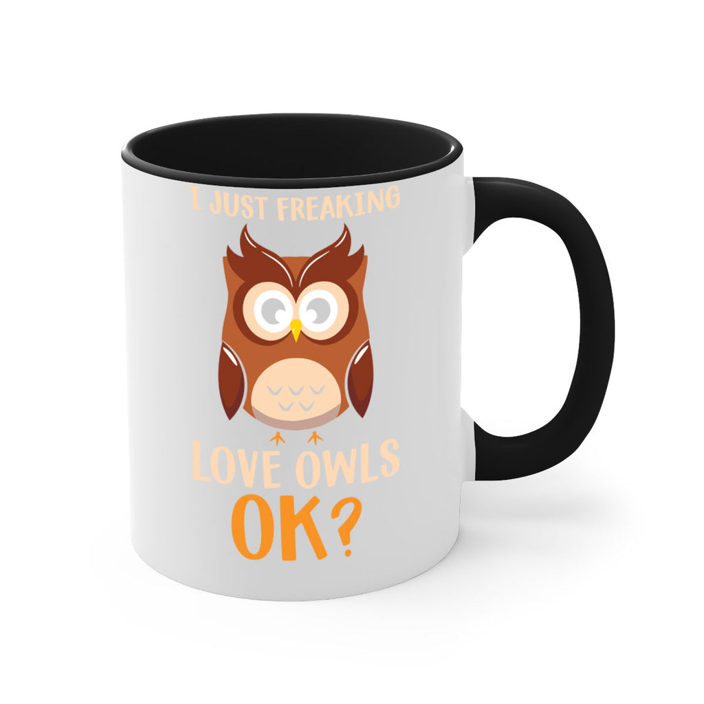 I Just Freaking Love Owls A TurtleRabbit 9#- owl-Mug / Coffee Cup