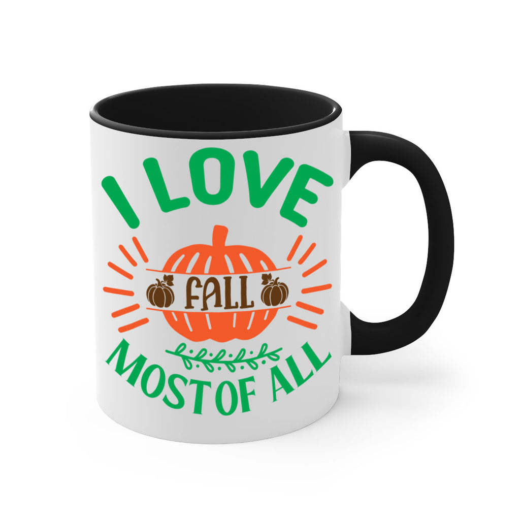 I Love Fall Most Of All 336#- fall-Mug / Coffee Cup