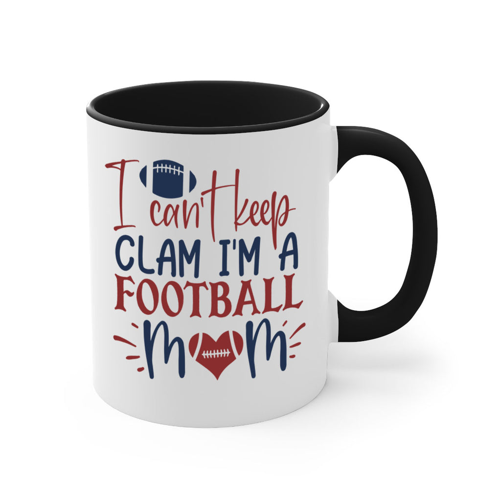 I cant keep clam Im a football mom 1539#- football-Mug / Coffee Cup