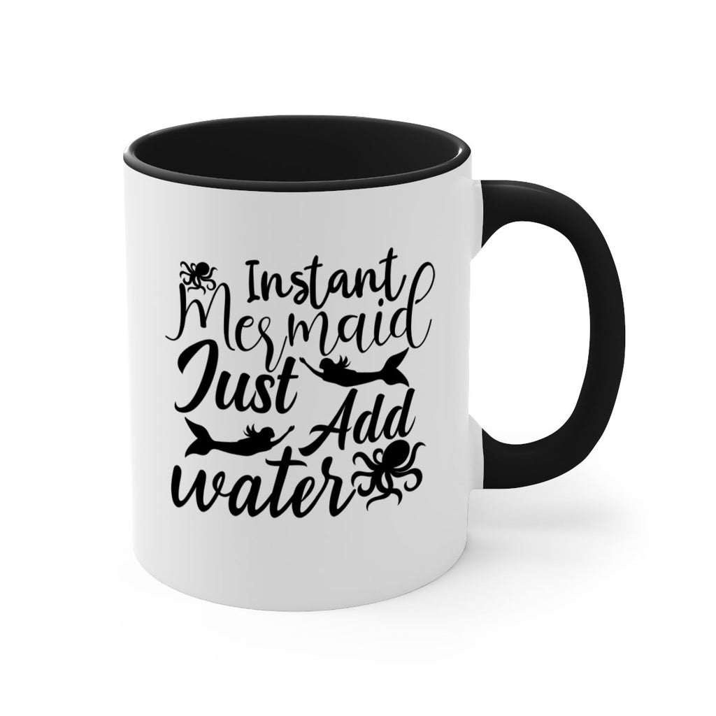 Instant Mermaid Just Add Water 270#- mermaid-Mug / Coffee Cup