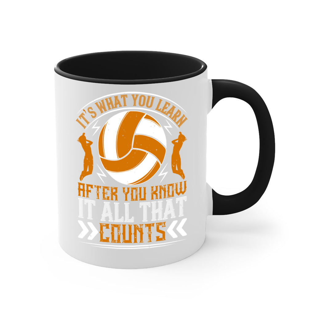 It’s what you learn after you know it all that counts Style 970#- volleyball-Mug / Coffee Cup