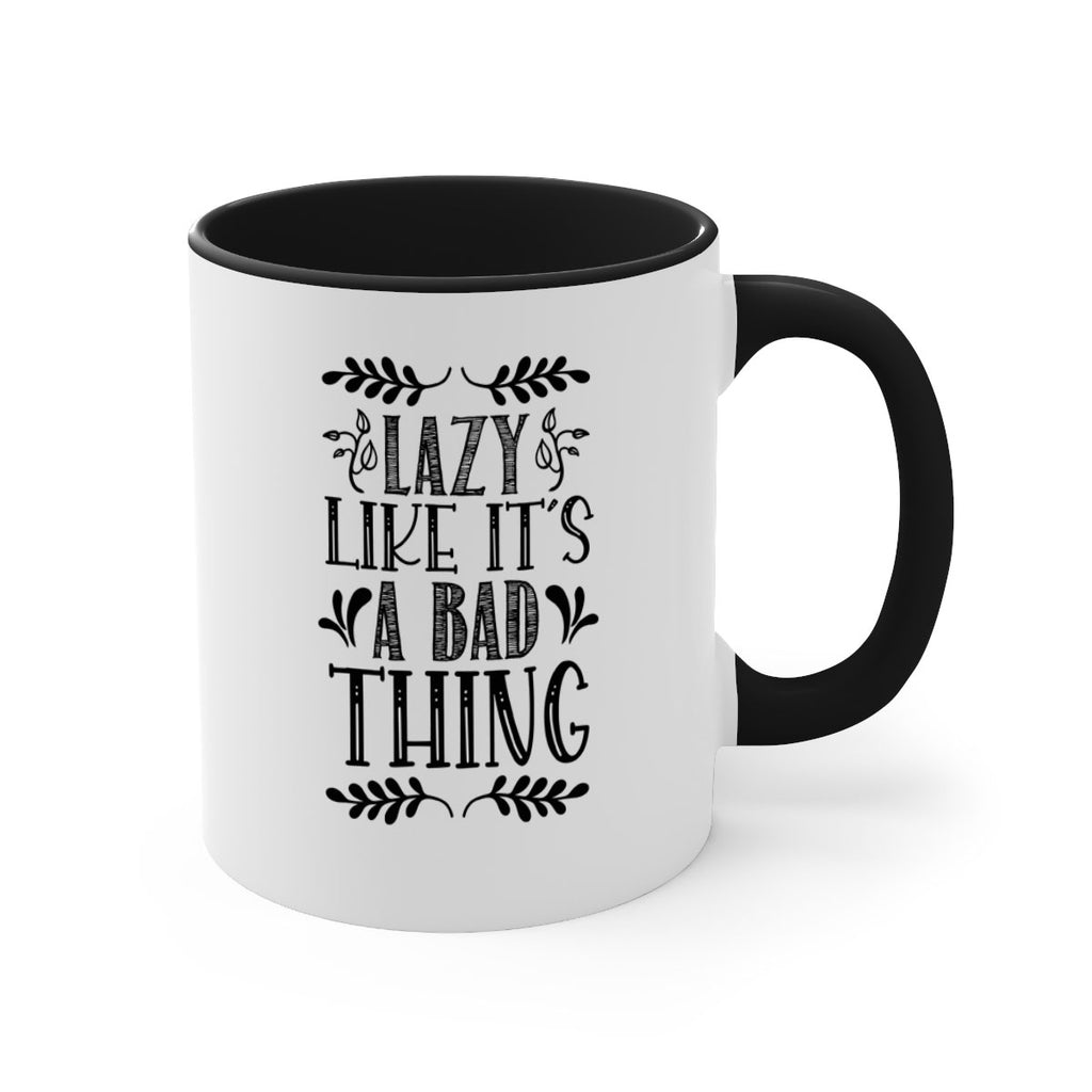 LAZY LIKE ITS A BAD THING 385#- fall-Mug / Coffee Cup