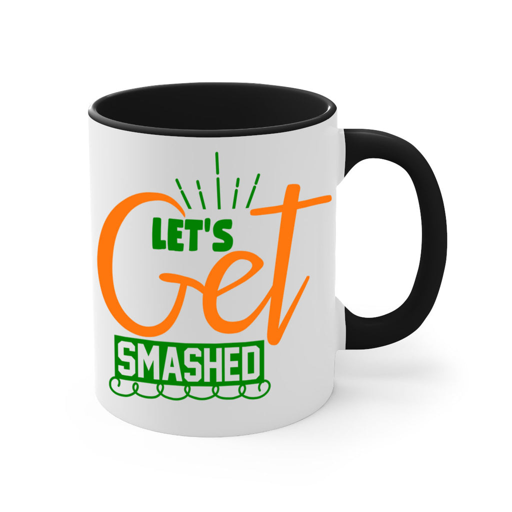 Let s Get Smashed 398#- fall-Mug / Coffee Cup