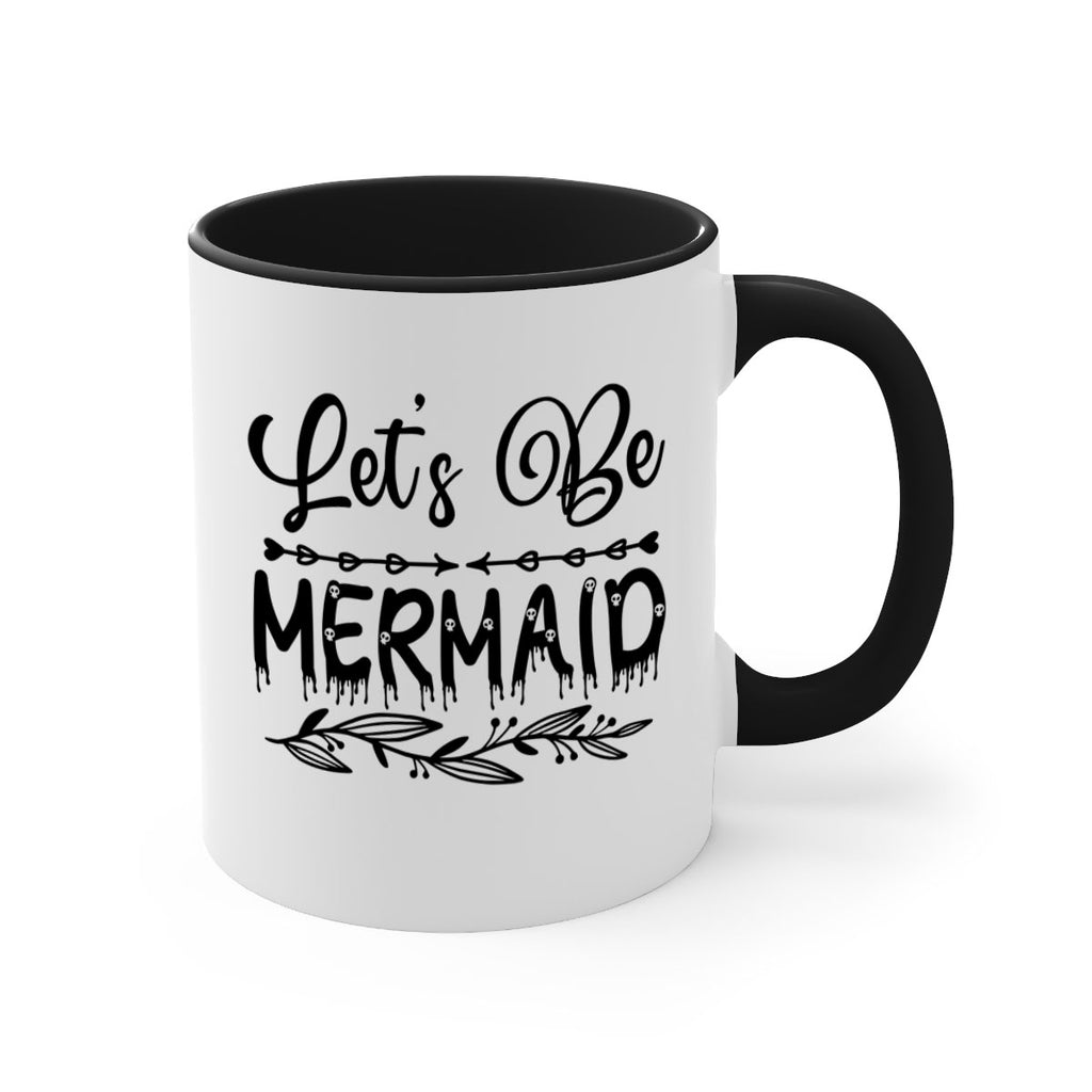 Lets be mermaid 292#- mermaid-Mug / Coffee Cup