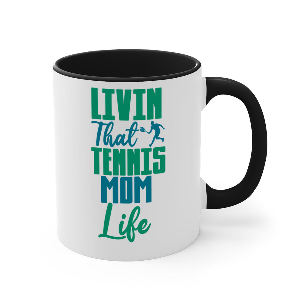 Livin That Tennis Mom Life 784#- tennis-Mug / Coffee Cup