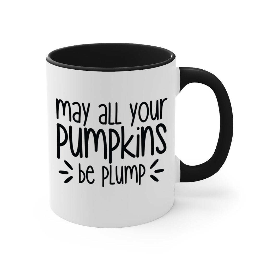 May All Your Pumpkins Be Plump 422#- fall-Mug / Coffee Cup